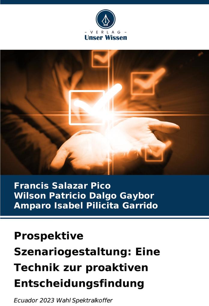 Prospektive Szenariogestaltung: Eine Technik zur proaktiven Entscheidungsfindung