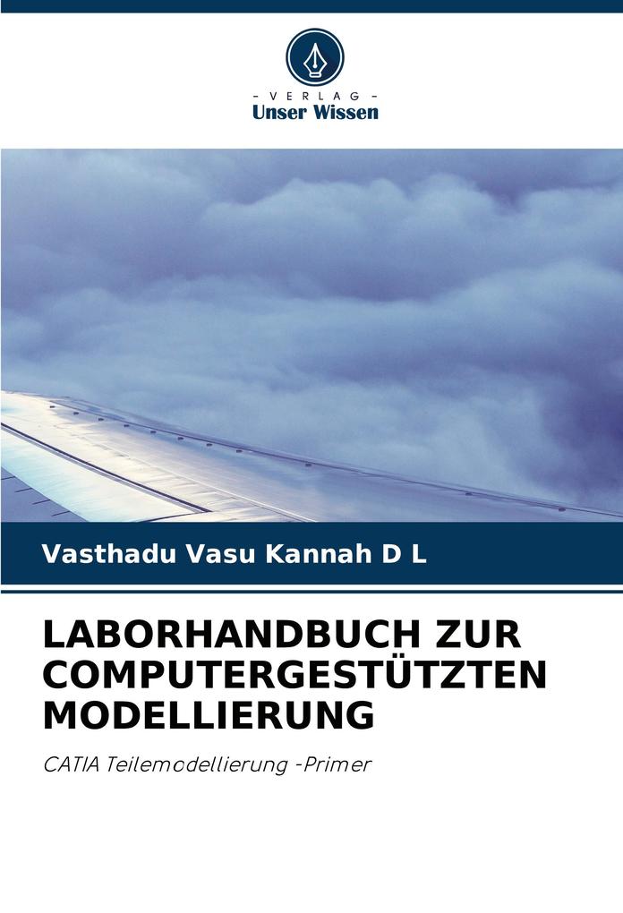 LABORHANDBUCH ZUR COMPUTERGESTÜTZTEN MODELLIERUNG