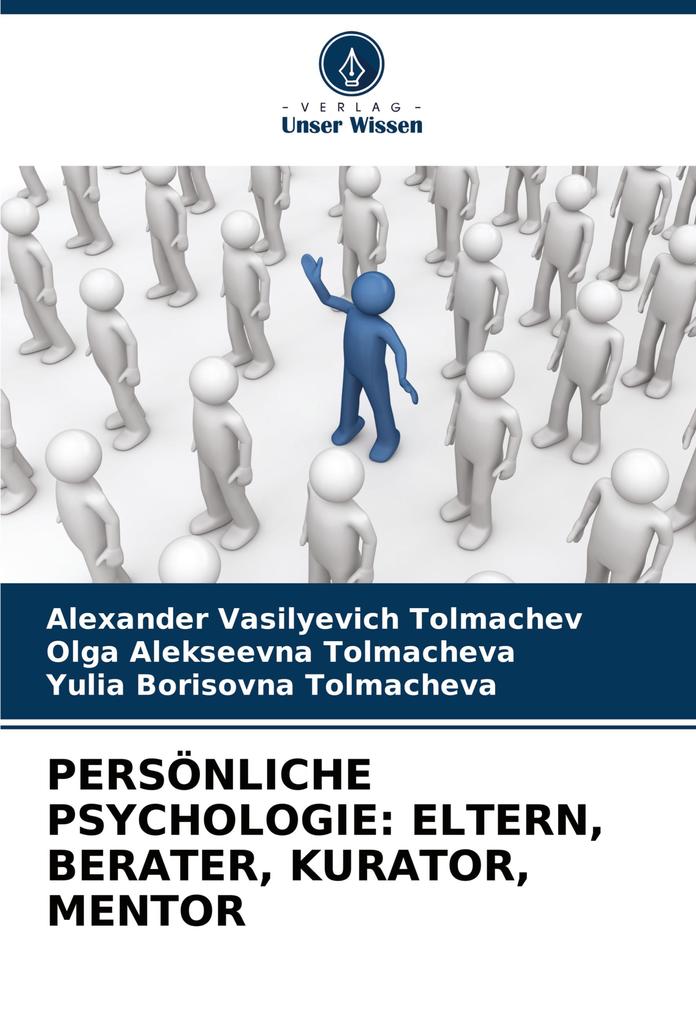 PERSÖNLICHE PSYCHOLOGIE: ELTERN BERATER KURATOR MENTOR