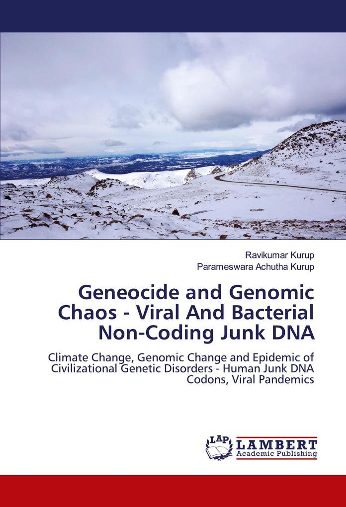 Geneocide and Genomic Chaos - Viral And Bacterial Non-Coding Junk DNA