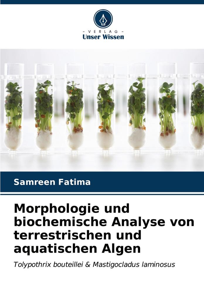 Morphologie und biochemische Analyse von terrestrischen und aquatischen Algen