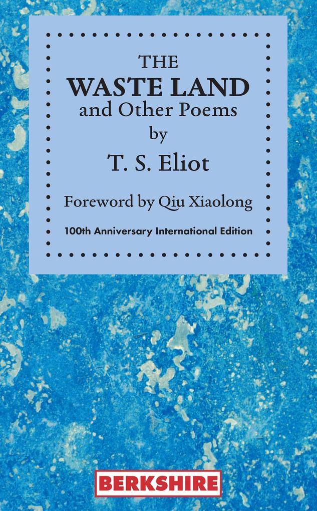 The Waste Land and Other Poems 100th Anniversary International Edition