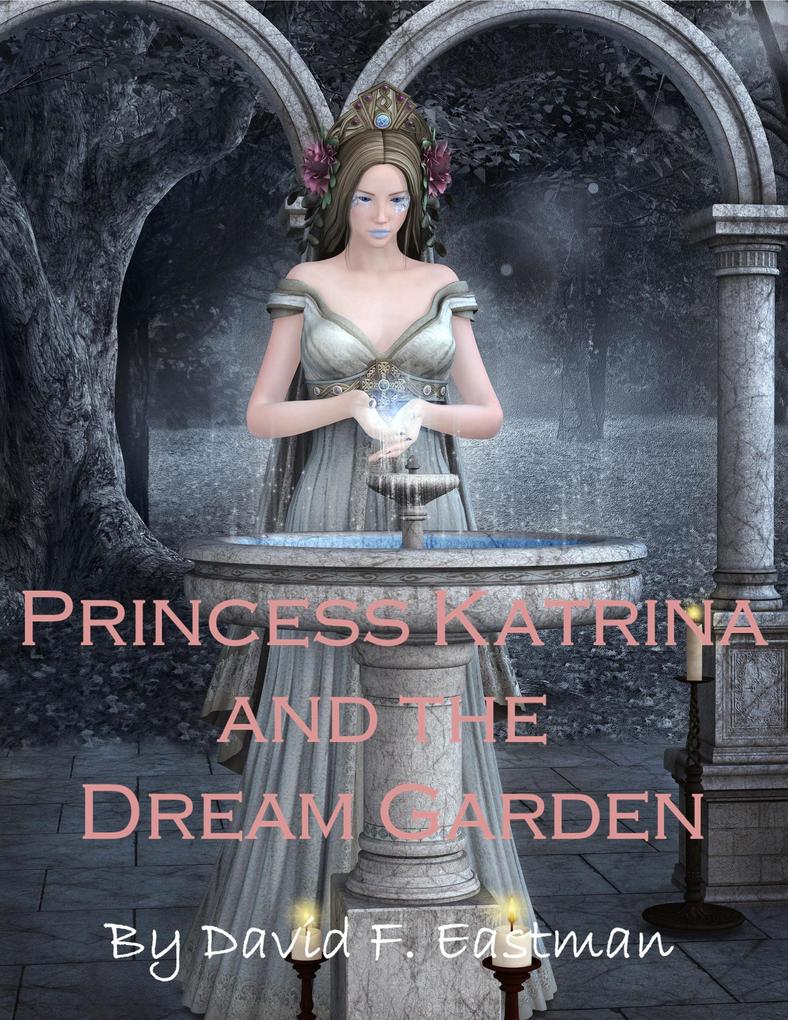 Princess Katrina and the Dream Garden