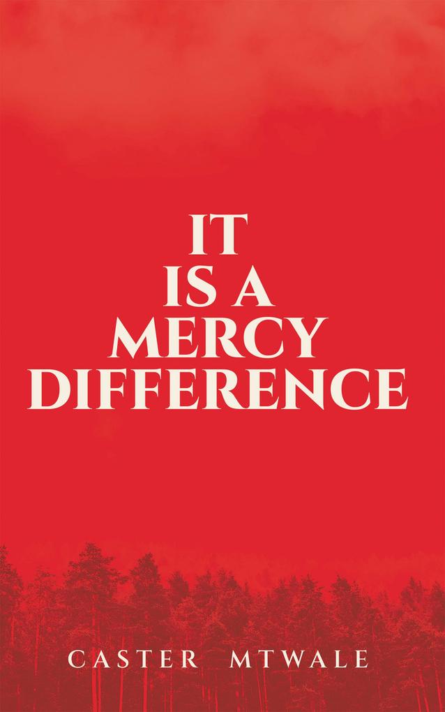 It Is A Mercy Difference
