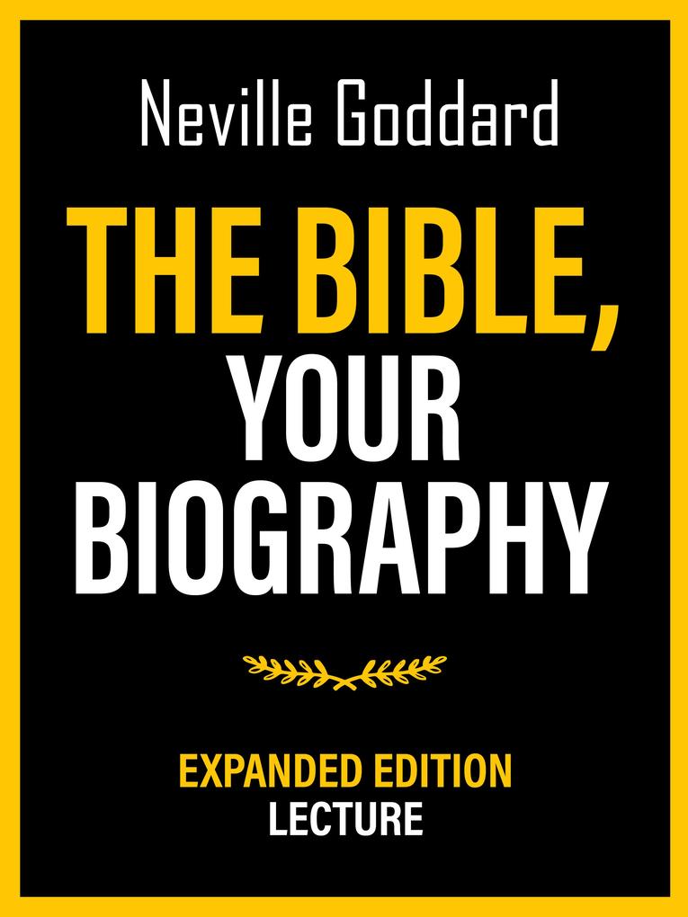The Bible - Your Biography - Expanded Edition Lecture