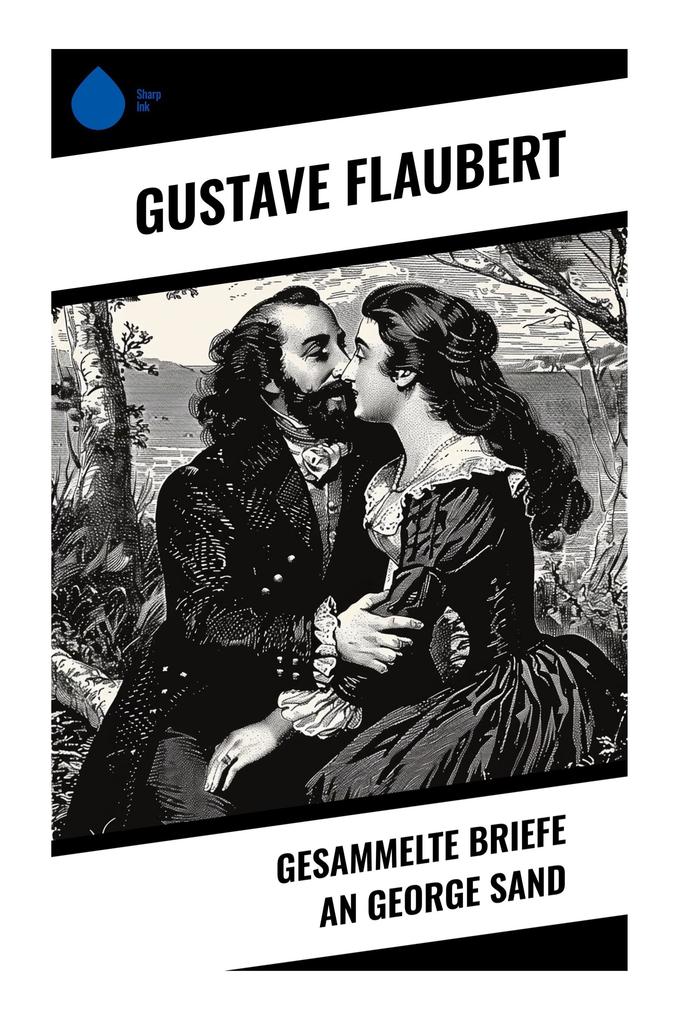 Gesammelte Briefe an George Sand