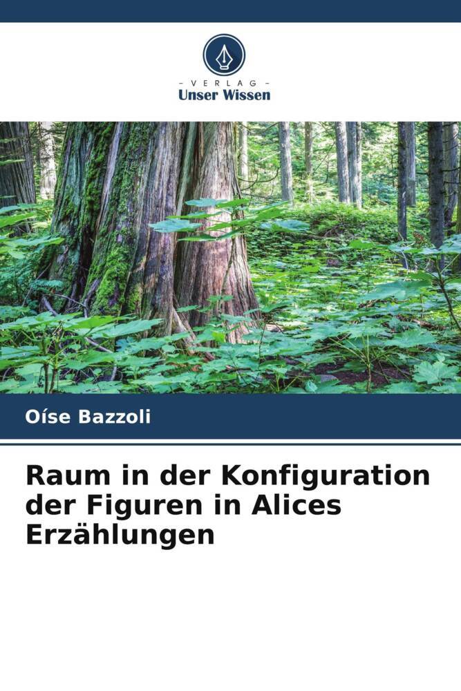 Raum in der Konfiguration der Figuren in Alices Erzählungen