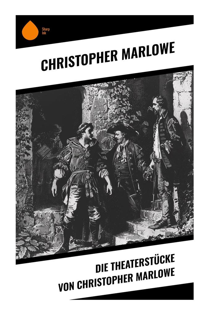 Die Theaterstücke von Christopher Marlowe