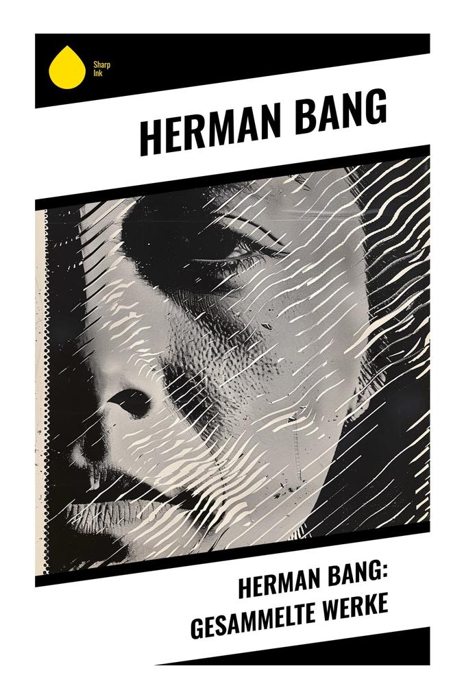 Herman Bang: Gesammelte Werke