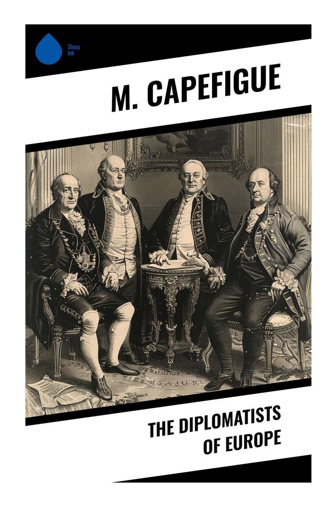 The Diplomatists of Europe