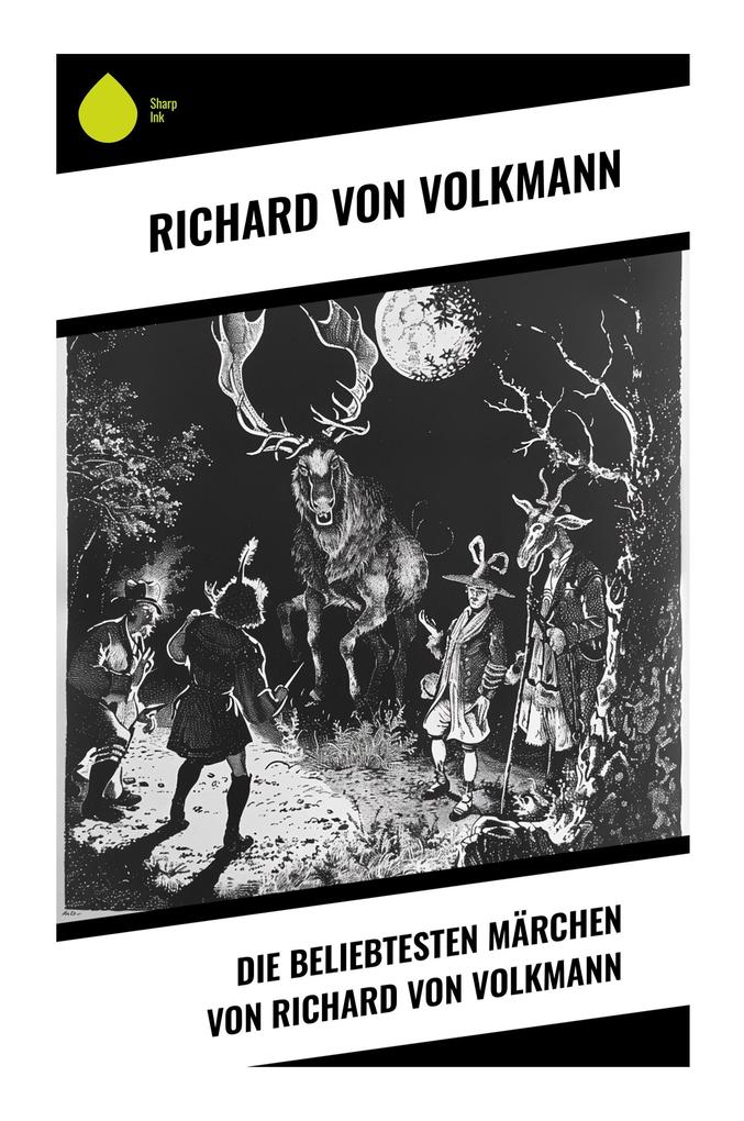 Die beliebtesten Märchen von Richard von Volkmann