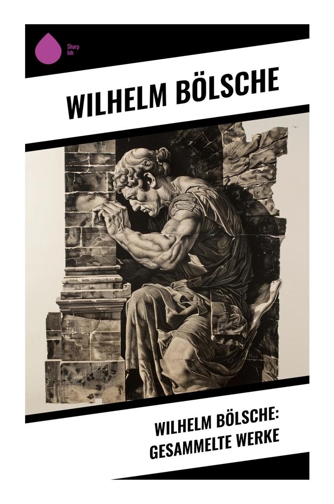Wilhelm Bölsche: Gesammelte Werke