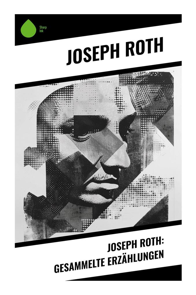 Joseph Roth: Gesammelte Erzählungen