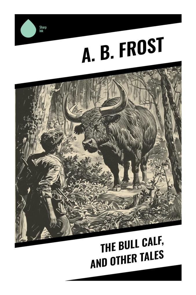 The Bull Calf and Other Tales