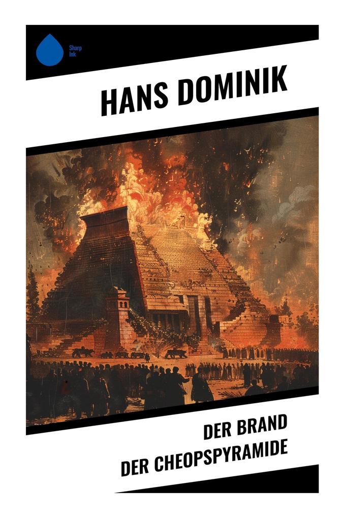 Der Brand der Cheopspyramide