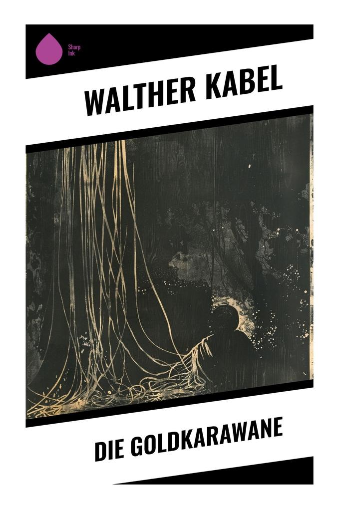 Die Goldkarawane