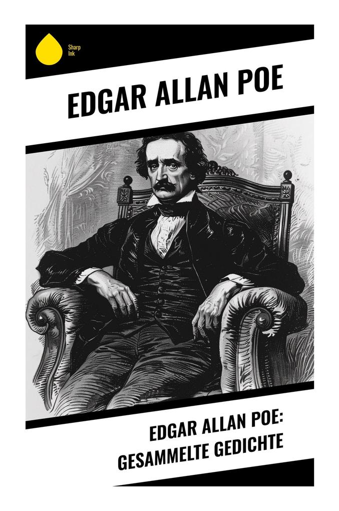 Edgar Allan Poe: Gesammelte Gedichte