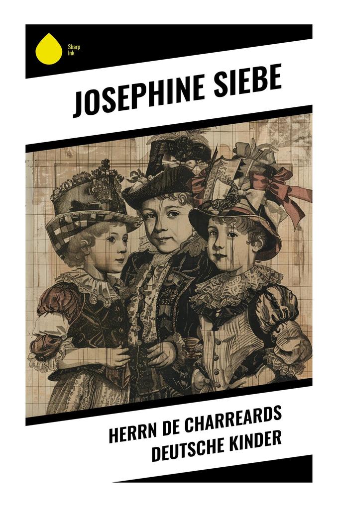 Herrn de Charreards deutsche Kinder