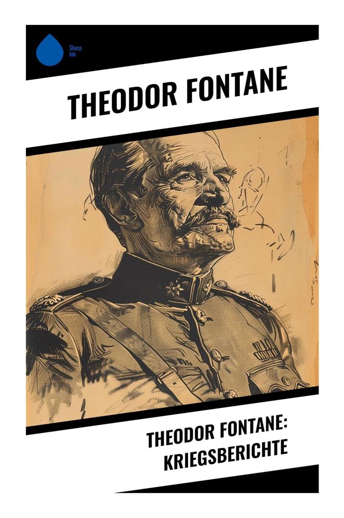 Theodor Fontane: Kriegsberichte