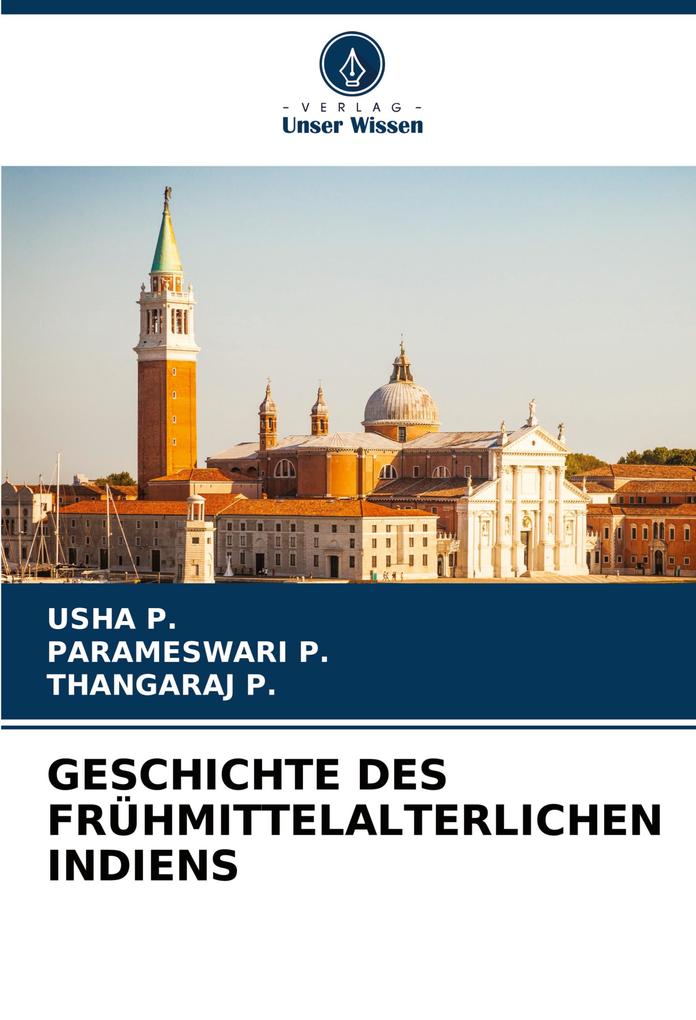 GESCHICHTE DES FRÜHMITTELALTERLICHEN INDIENS