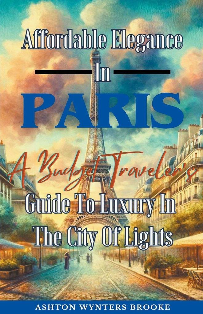 Affordable Elegance In Paris