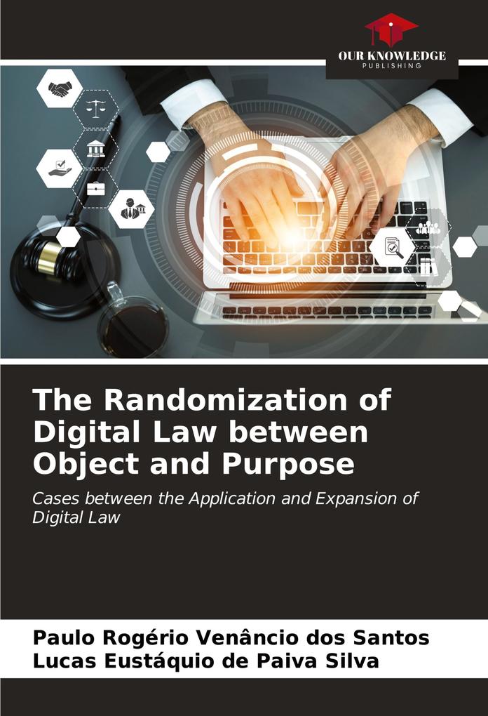The Randomization of Digital Law between Object and Purpose