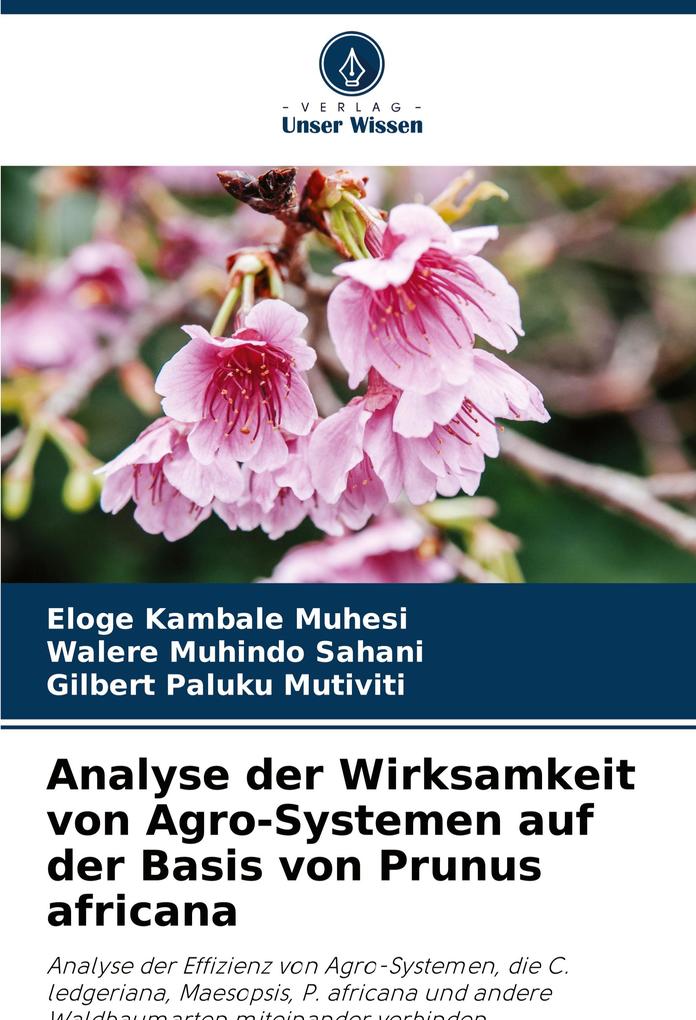 Analyse der Wirksamkeit von Agro-Systemen auf der Basis von Prunus africana