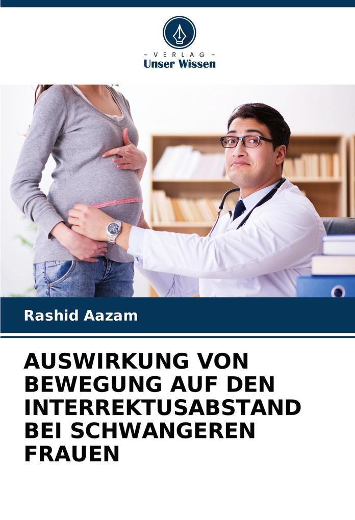 AUSWIRKUNG VON BEWEGUNG AUF DEN INTERREKTUSABSTAND BEI SCHWANGEREN FRAUEN