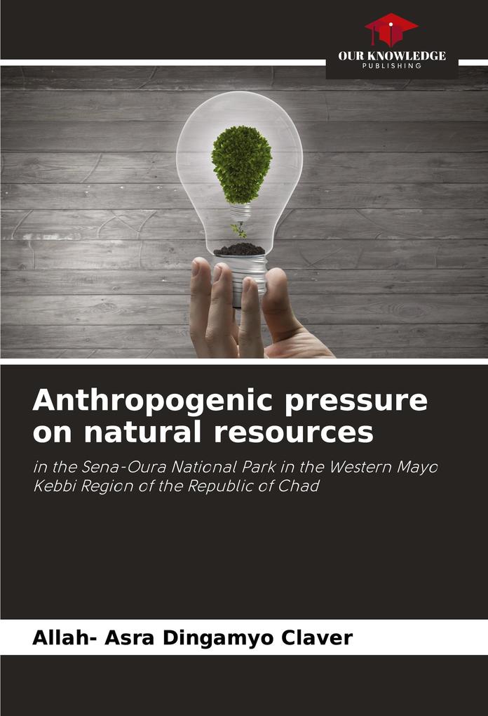 Anthropogenic pressure on natural resources
