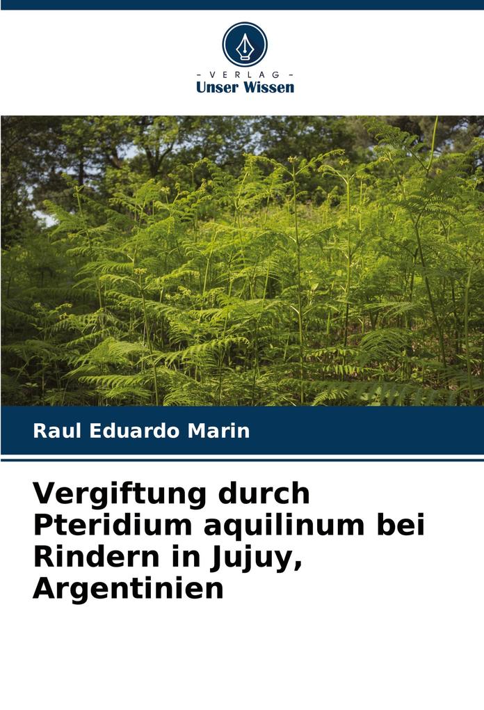 Vergiftung durch Pteridium aquilinum bei Rindern in Jujuy Argentinien