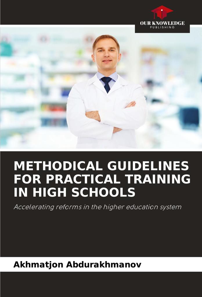 METHODICAL GUIDELINES FOR PRACTICAL TRAINING IN HIGH SCHOOLS