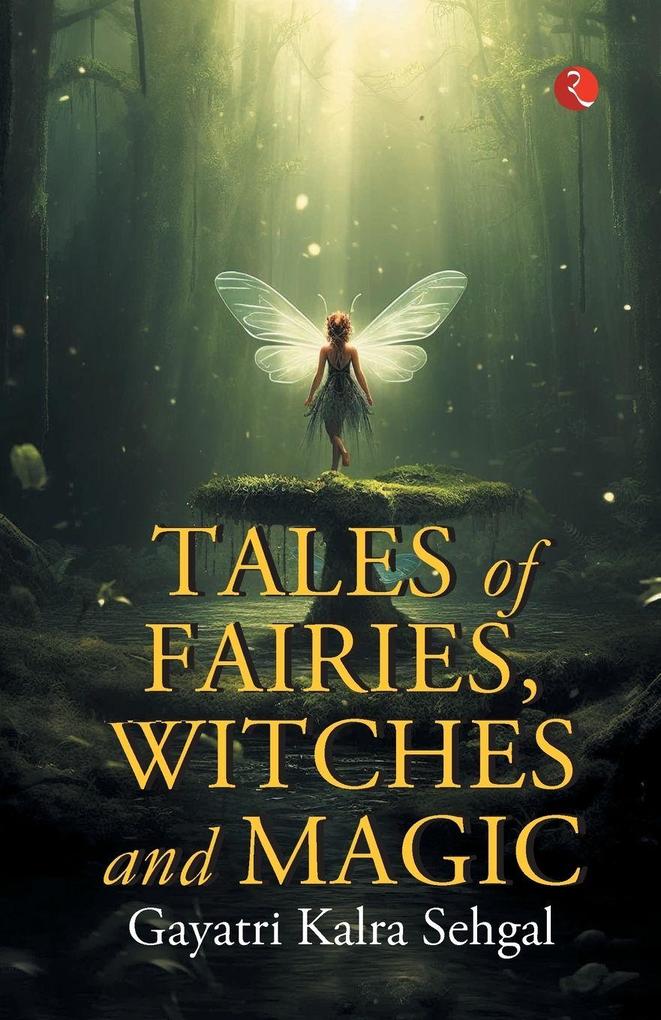 Tales of Fairies Witches and Magic