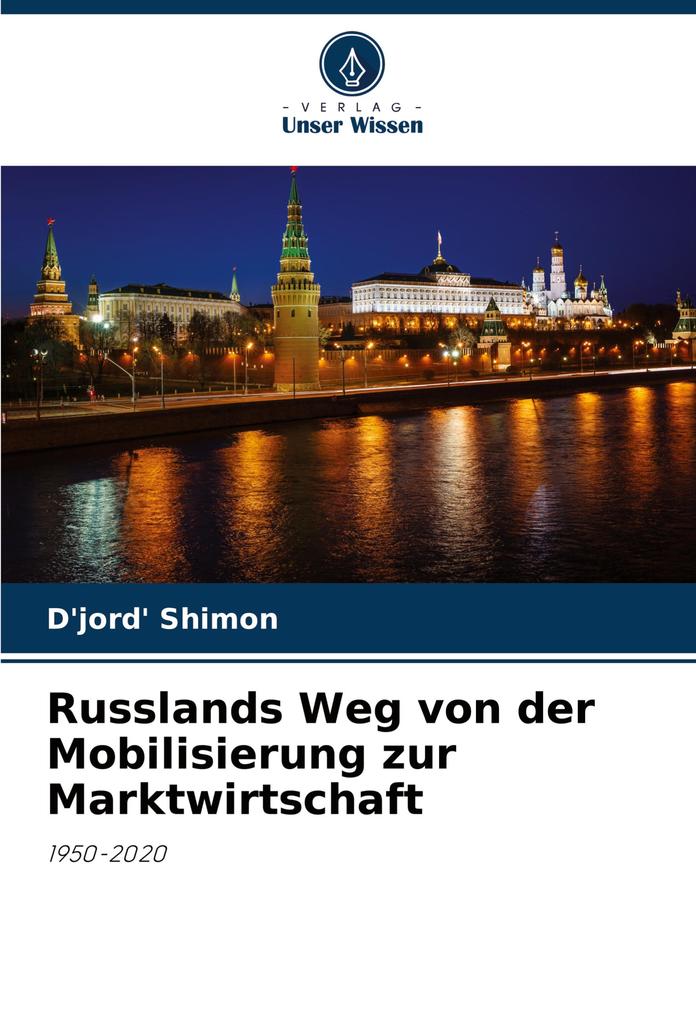 Russlands Weg von der Mobilisierung zur Marktwirtschaft