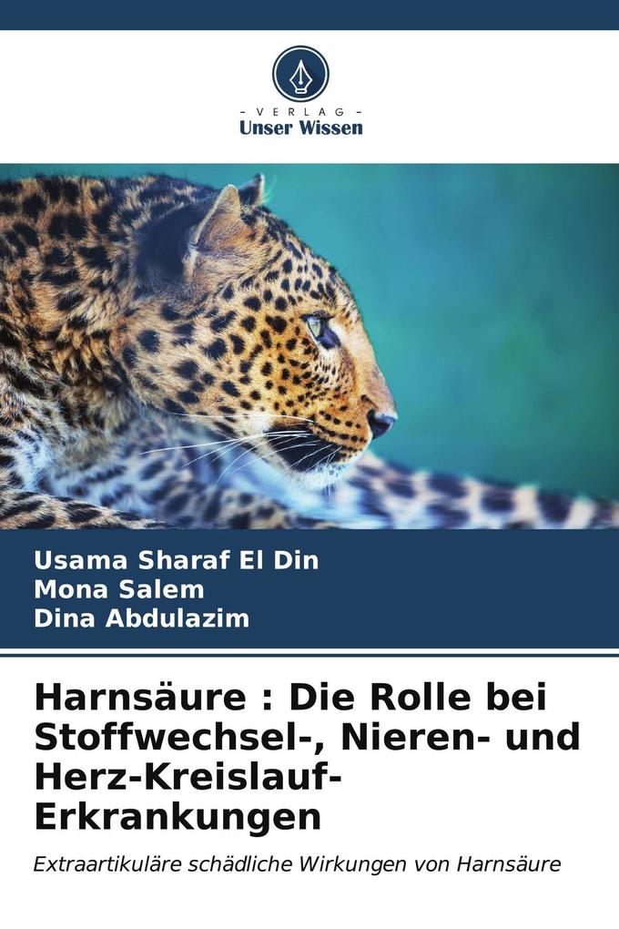 Harnsäure : Die Rolle bei Stoffwechsel- Nieren- und Herz-Kreislauf-Erkrankungen