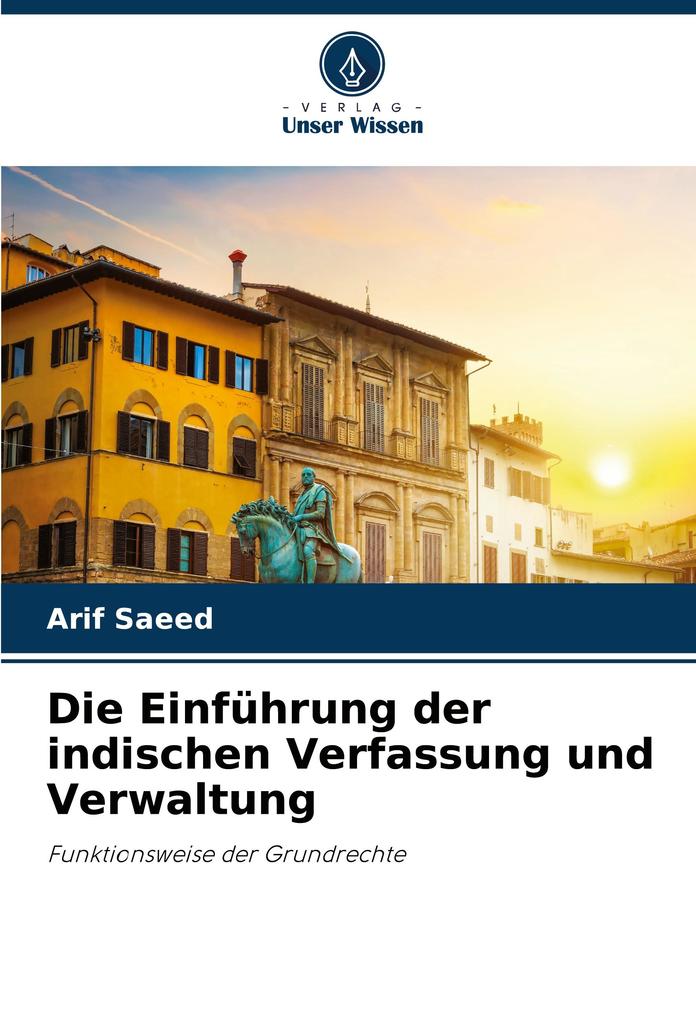 Die Einführung der indischen Verfassung und Verwaltung