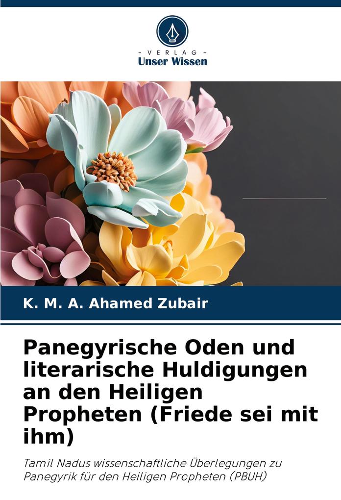 Panegyrische Oden und literarische Huldigungen an den Heiligen Propheten (Friede sei mit ihm)