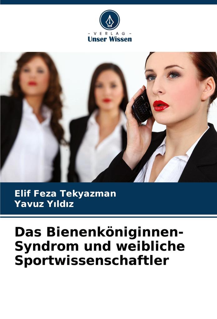 Das Bienenköniginnen-Syndrom und weibliche Sportwissenschaftler