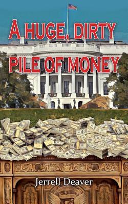 A Huge Dirty Pile of Money
