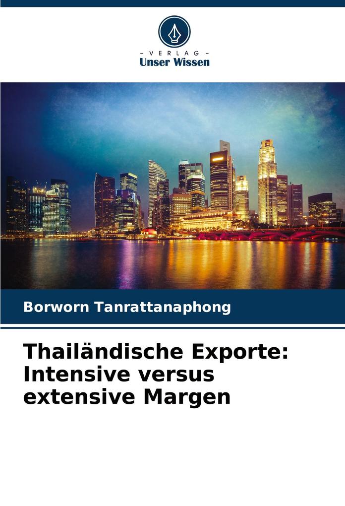 Thailändische Exporte: Intensive versus extensive Margen