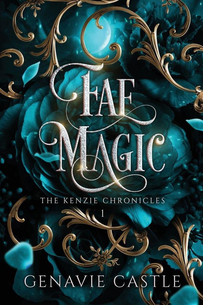 Fae Magic The Kenzie Chronicles Book One