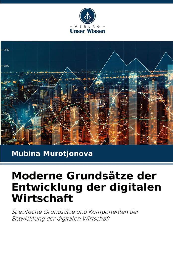 Moderne Grundsätze der Entwicklung der digitalen Wirtschaft