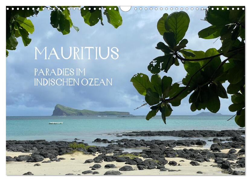 Mauritius Paradies im Indischen Ozean (Wandkalender 2025 DIN A3 quer) CALVENDO Monatskalender