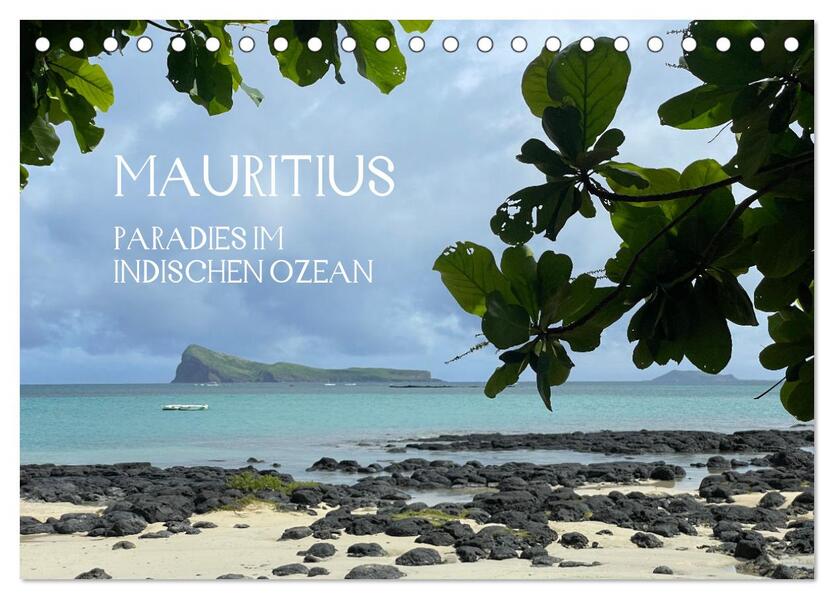 Mauritius Paradies im Indischen Ozean (Tischkalender 2025 DIN A5 quer) CALVENDO Monatskalender