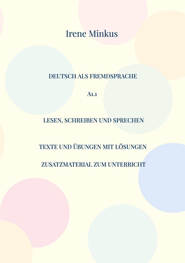Deutsch als Fremdsprache A1.1 Lesen Schreiben und Sprechen