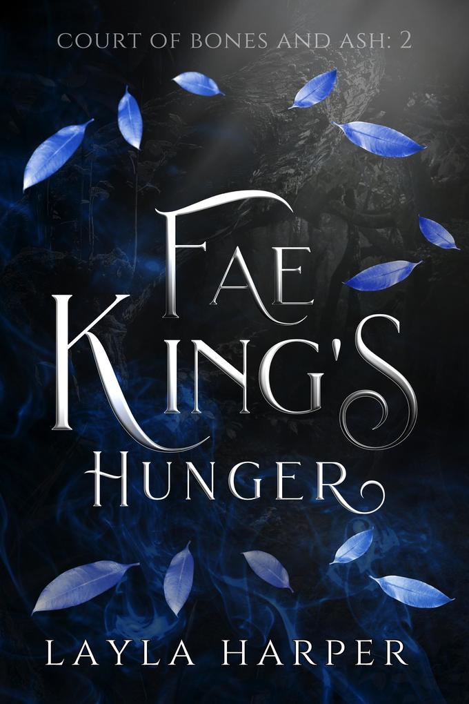 Fae King‘s Hunger (Court of Bones and Ash #2)