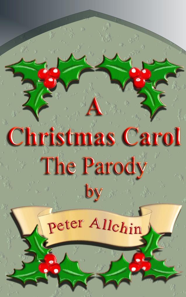 A Christmas Carol The Parody
