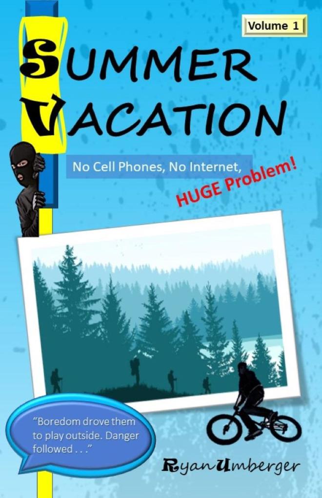 Summer Vacation: No Internet No Cell Phones Huge Problem