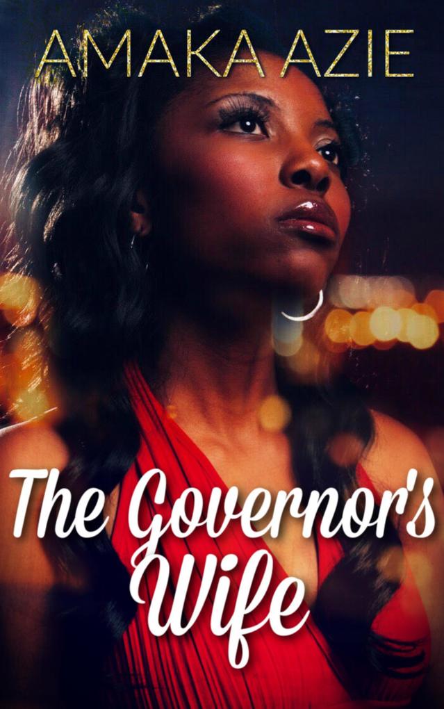 The Governor‘s Wife (Abuja Friends #2)