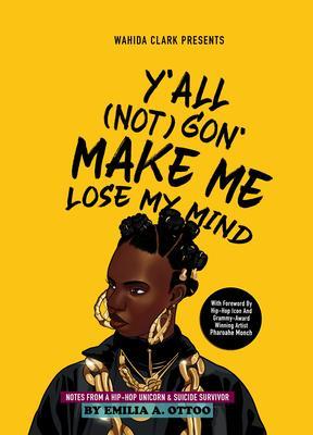 Y'ALL (NOT) GON' MAKE ME LOSE MY MIND
