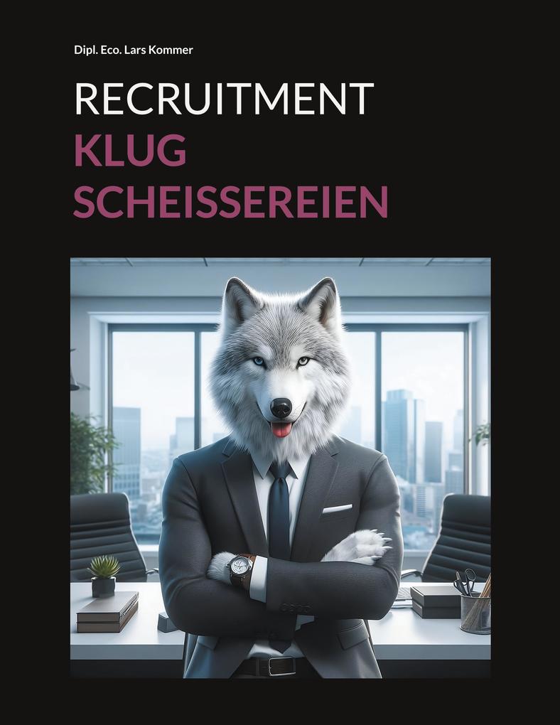 Recruitment Klugscheissereien
